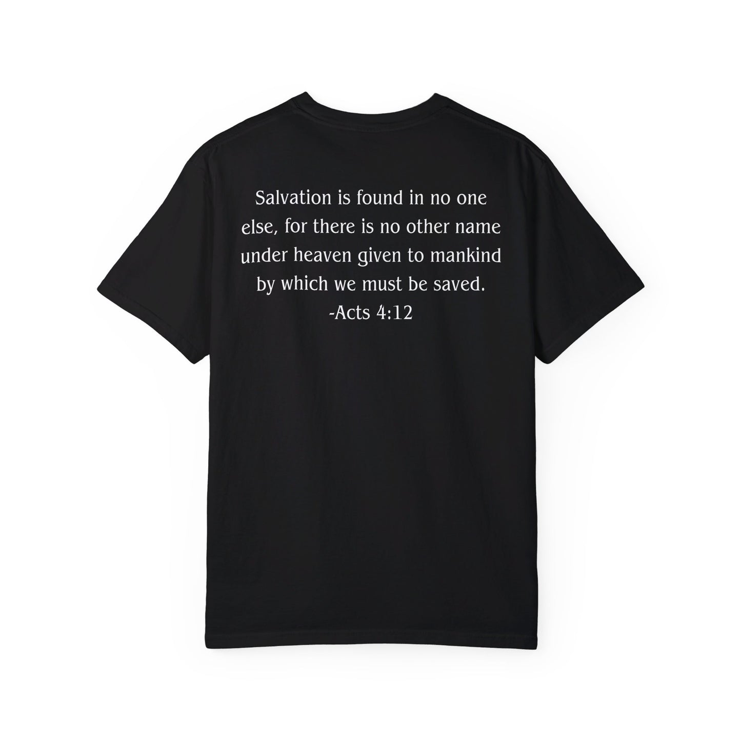 Acts 4:12 White text T-shirt