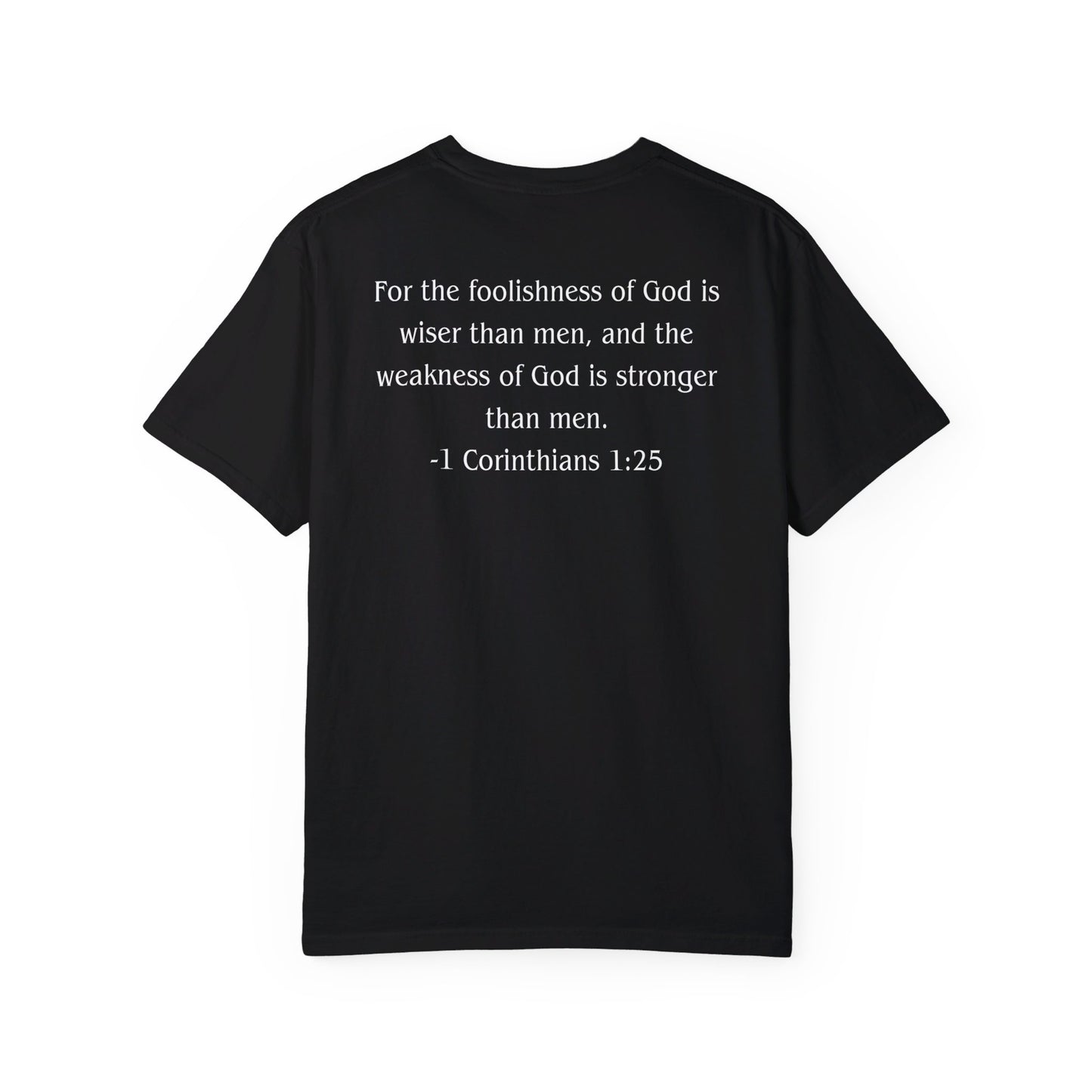 1 Corinthians 1:25 White text T-shirt