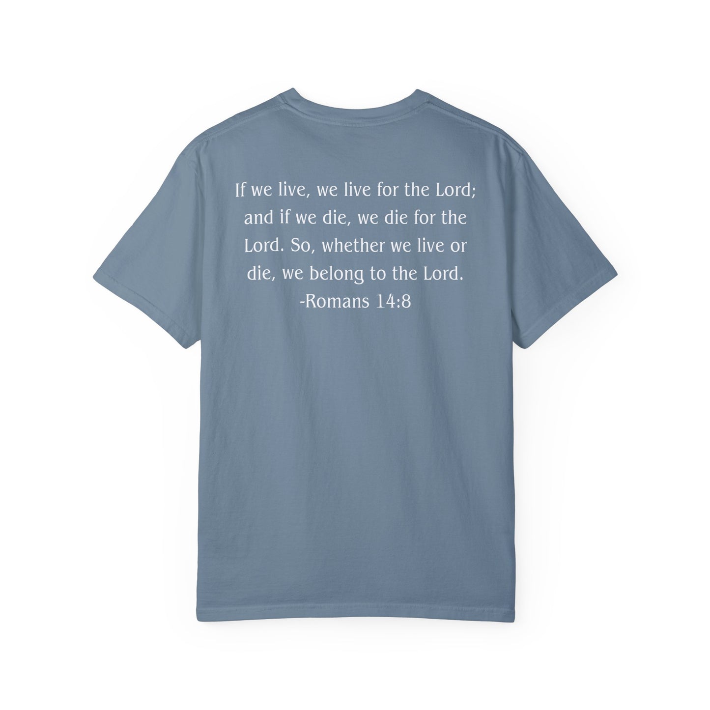 Romans 14:8 White text T-shirt