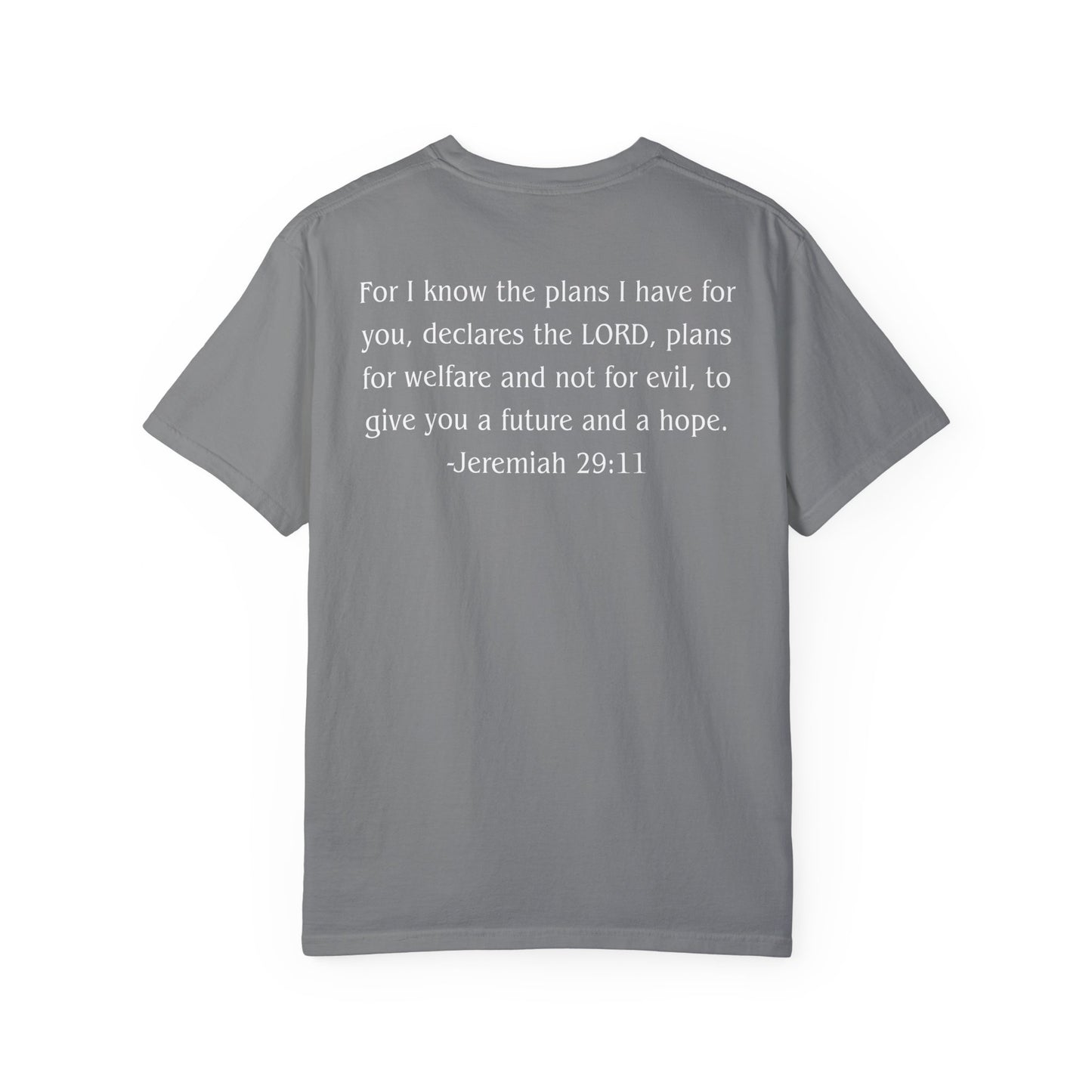 Jeremiah 29:11 White text T-shirt