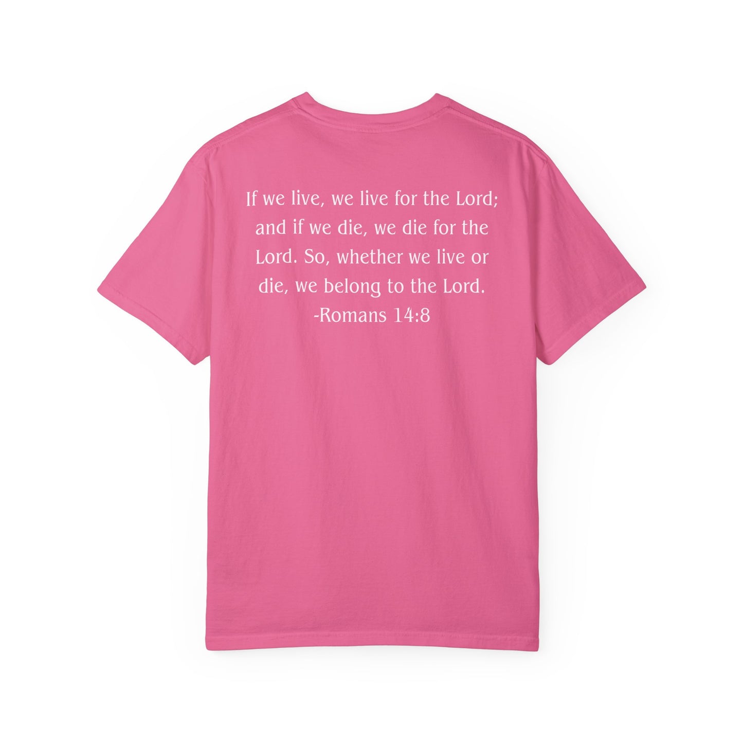 Romans 14:8 White text T-shirt