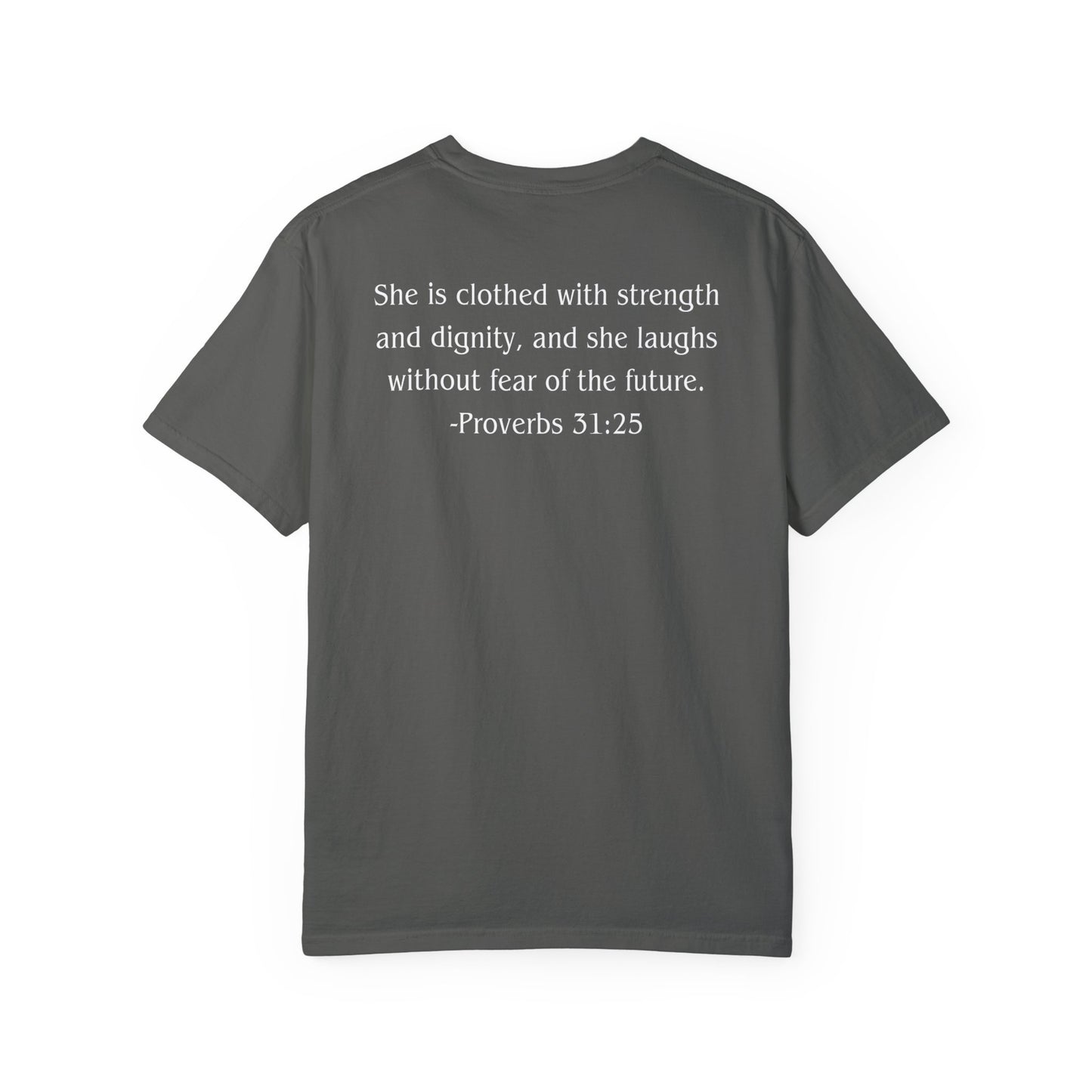 Proverbs 31:25 White text T-shirt