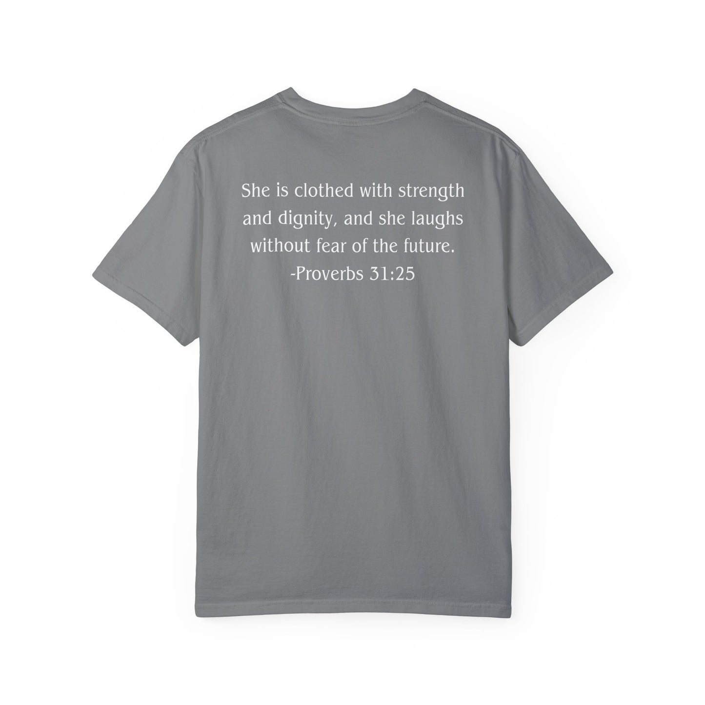 Proverbs 31:25 White text T-shirt