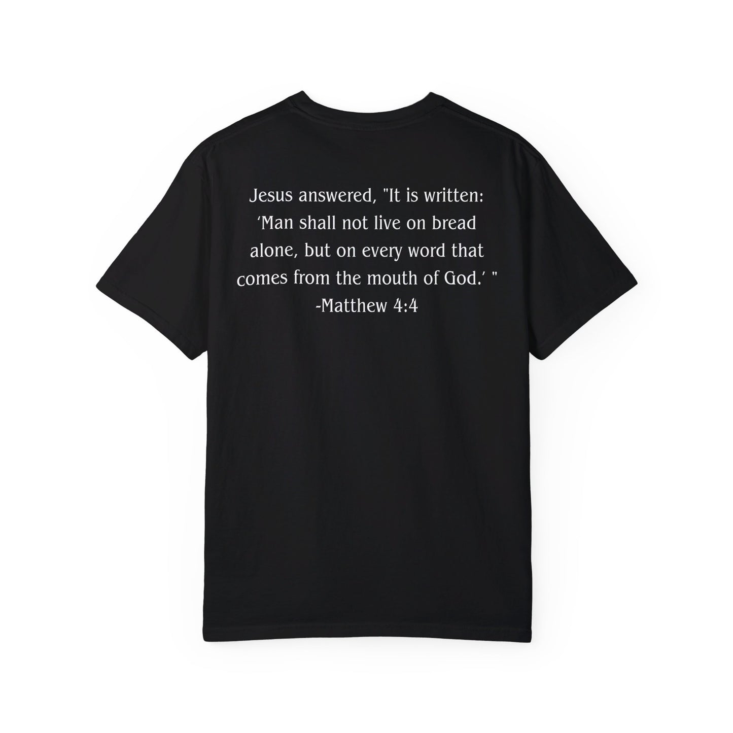 Matthew 4:4 White text T-shirt