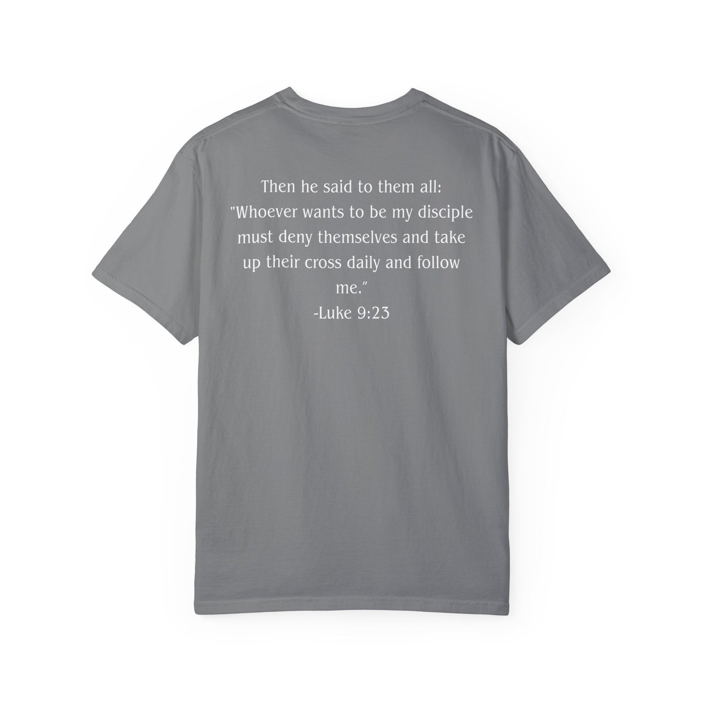 Luke 9:23 White text T-shirt