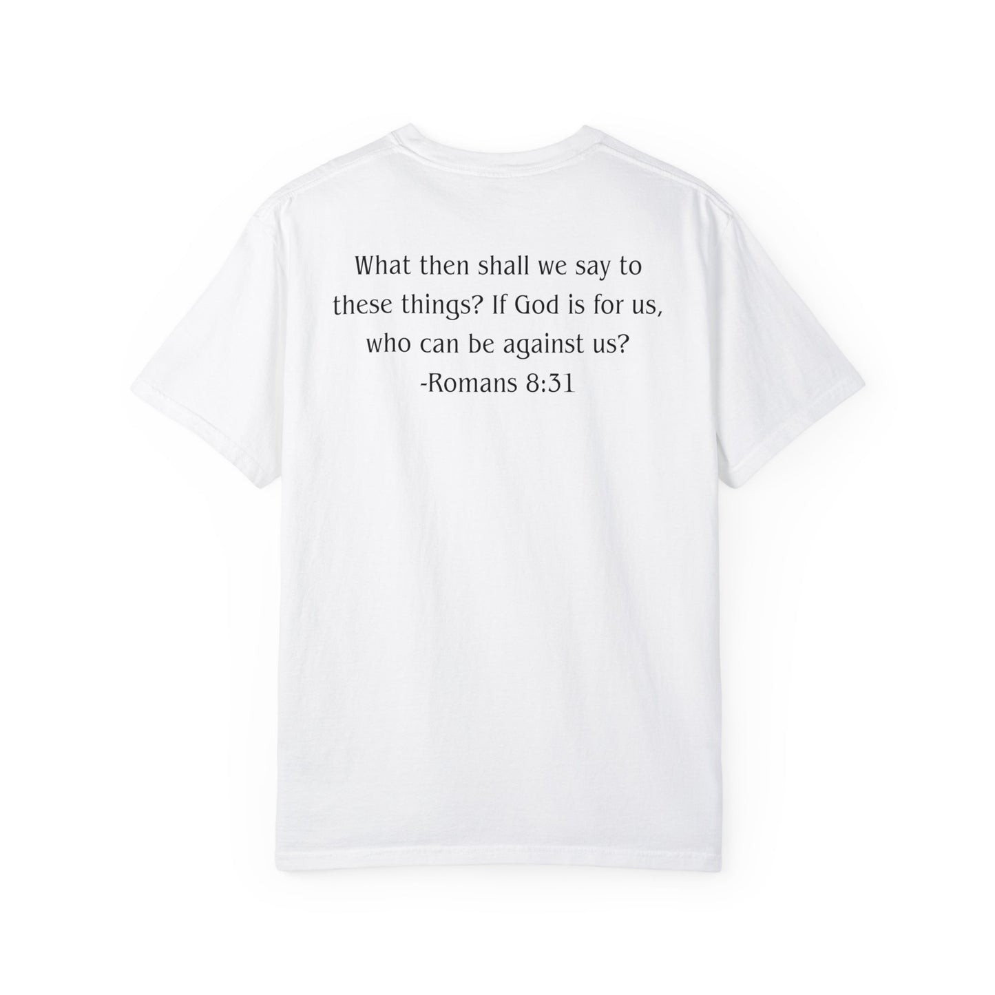 Romans 8:31 Black text T-shirt